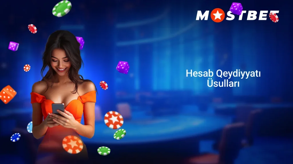 Mostbet qeydiyyat üsulları